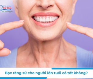 NHA KHOA BẢO TỒN - VÌ SAO NGƯỜI LỚN TUỔI LO LẮNG KHI LÀM RĂNG SỨ?