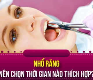 NHA KHOA BẢO TỒN - NÊN NHỔ RĂNG VÀO LÚC NÀO?